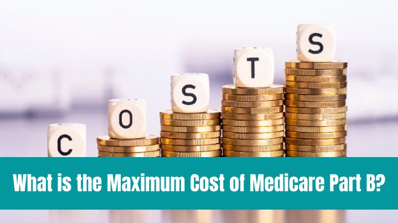 Maximizing Your Medicare: What is the Maximum Cost of Medicare Part B?