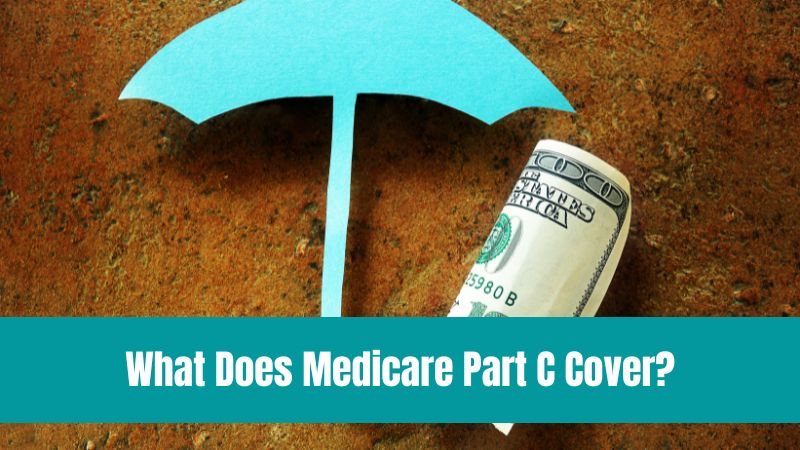 What Does Medicare Part C Cover